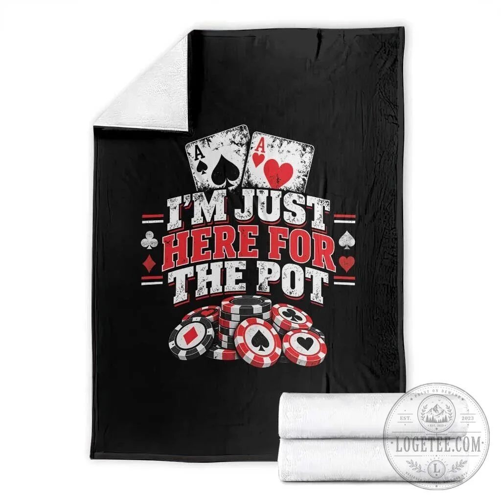 Funny Poker Card Player Throw Blanket I'm Just Here For The Pot Gambler Humor